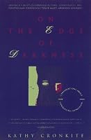 On the Edge of Darkness: America's Most Celebrated Actors, Journalists and Politicians Chronicle Their Most Arduous Journey
