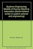 Systems engineering models of human-machine interaction