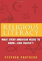 Religious Literacy: What Every American Needs to Know--And Doesn't