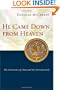 He Came Down from Heaven: The Preexistence of Christ and the Christian Faith