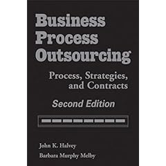 Business Process Outsourcing: Process, Strategies, and Contracts (Wiley Desktop Editions) John K. Halvey and Barbara Murphy Melby