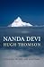 Nanda Devi: A Journey to the Last Sanctuary