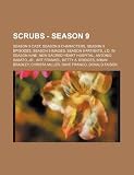 Scrubs - Season 9: Season 9 Cast, Season 9 Characters, Season 9 Episodes, Season 9 Images, Season 9 Patients, J.D. in Season Nine, New Sacred Heart ... Brian Bradley, Christa Miller, Dave Franco, D