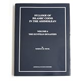 Sylloge of Islamic Coins in the Ashmolean: Volume 6 - The Egyptian Dynasties (hardback)