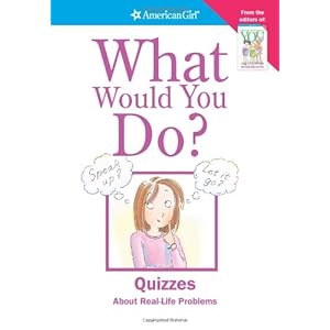What Would You Do? (American Girl) Patti Kelley Criswell, Elizabeth Chobanian and Norm Bendell