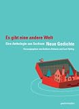Produkt-Bild: Es gibt eine andere Welt: Neue Gedichte: Eine Anthologie aus Sachsen