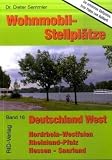 Wohnmobil-Stellpl&auml;tze 16 - Deutschland West: Nordrhein-Westfalen - Rheinland-Pfalz - Hessen - Saarland - Dieter Semmler