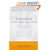 Buddhism Is Not What You Think: Finding Freedom Beyond Beliefs