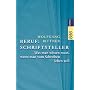 Beruf: Schriftsteller. Was man wissen muss, wenn m&hellip von Wolfgang Bittner