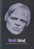 Kinski Uncut: The Autobiography of Klaus Kinski