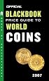 The Official Blackbook Price Guide to World Coins 2007, 10th Edition (Official Price Guide to World Coins)