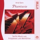 Phantasie - Sanfte Musik zum Entspannen und Wohlfuehlen