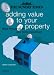 The "Sunday Times" Adding Value to Your Property: Make Thousands on Your Home Investment