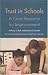 Trust In Schools: A Core Resource For Improvement (Volume in the American Sociologica...