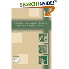 Technologies and Methodologies for Evaluating Information Technology in Business