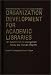 Book Organization Development for Academic Libraries: An Evaluation of the Management Review and Analysis Program (Contributions in Librarianship and Infor