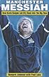 Manchester Messiah: How Kevin Keegan Led City Back into the Big Time