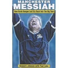 Manchester Messiah: How Kevin Keegan Led City Back into the Big Time