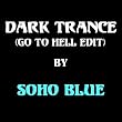 Dark Trance (Go To Hell Edit)