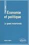 �conomie et Politique Le Grand Malentendu
