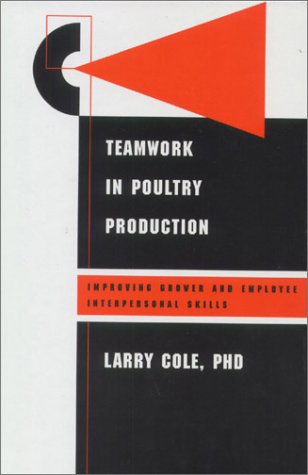Teamwork in Poultry Production: Improving Grower and Employee Interpersonal Skills