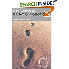 The Tao of Motivation: Inspire Yourself and Others