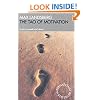 The Tao of Motivation: Inspire yourself and others