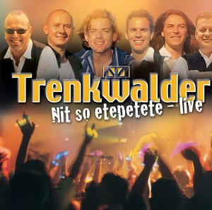 Trenkwalder - Nit So Etepetete-Live - Zortam Music