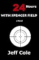 24 Hours With Spencer Field