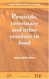 Pesticide, veterinary and other residues in food