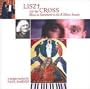 LISZT and the CROSS, Music as Sacrament in the B Minor Sonata