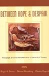 Between Hope and Despair: Pedagogy an...