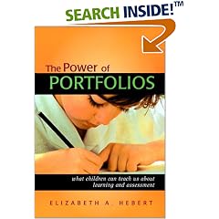The Power of Portfolios: What Children Can Teach Us About Learning and Assessment