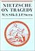 Nietzsche on Tragedy (Cambridge Paperback Library)