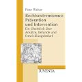 Rechtsextremismus: Pr�vention und Intervention: Ein �berblick �ber Ans�tze, Befunde und Entwicklungsbedarf (Juventa Paperback)