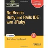 NetBeans™ Ruby and Rails IDE with JRuby (Firstpress)