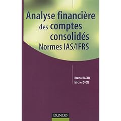 Analyse financi�re des comptes consolid�s : Normes IAS/IFRS