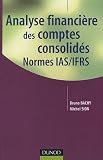 Analyse financi�re des comptes consolid�s : Normes IAS/IFRS