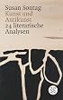 Kunst und Antikunst: 24 literarische Analysen