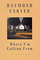Where I'm Calling from: Selected Stories