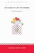The Game of Life for Women: And How to Play It