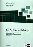 Arbeitsblätter Geschichte. Der Nationalsozialismus: 29 Arbeitsblätter mit didaktisch-methodischen Kommentaren. Sekundarstufe 1