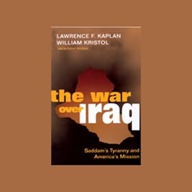 The War Over Iraq: Saddam's Tyranny and America's Mission (Unabridged)