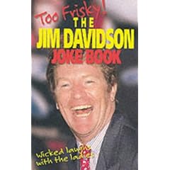 Too Frisky! the Jim Davidson Joke Book: Wicked Laughs With the Ladies