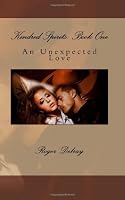 Kindred Spirits: Book One: An Unexpected Love