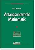 Anfangsunterricht Mathematik (Mathematik Primar- und Sekundarstufe) - Klaus Hasemann