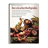 how to grow your own vegetables