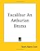 Excalibur An Arthurian Drama