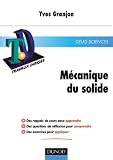 TD de mécanique du solide : Rappels de cours, questions de réflexion, exercices résolus