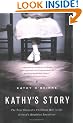 Kathy's Story: The True Story of a Childhood Hell Inside Ireland's Magdalen Laundries